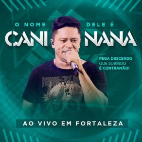 O Nome Dele É Caninana, Ao Vivo Em Fortaleza (Ao Vivo) album cover