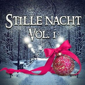 Stille Nacht, Vol. 1 (Wunderschöne Weihnachtsmusik) album cover