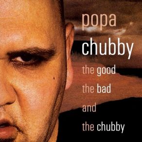 The Good The Bad And The Chubby album cover