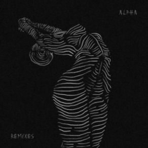 Alpha Remixes album cover