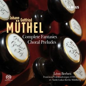 Johann Gottfried Müthel: Complete Fantasies & Choral Preludes album cover