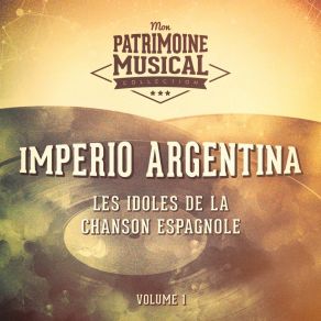 Les Idoles De La Chanson Espagnole: Imperio Argentina, Vol. 1 album cover