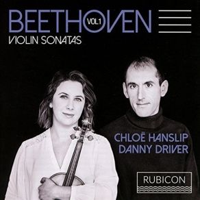 Beethoven - Violin Sonatas, Vol. 1 - Chloe Hanslip, Danny Driver album cover