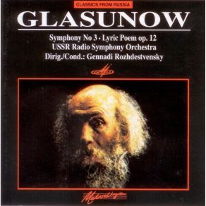 Glazunov - Symphony No. 3; Lyric Poem - Rozhdetvensky album cover
