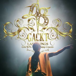 GACKT's -45th Birthday Concert- Last Songs album cover