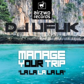Manage Your Trip (LA LA LA LA) album cover