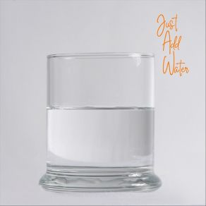 Just Add Water album cover