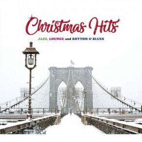 Christmas Hits: Jazz, Lounge And Rhythm & Blues (CD1) album cover