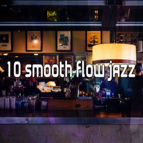 10 Smooth Flow Jazz album cover