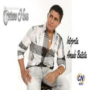 Cristiano Neves Interpreta Amado Batista album cover