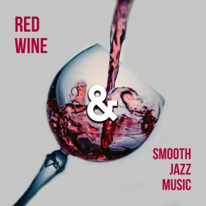 Red Wine & Smooth Jazz Music album cover