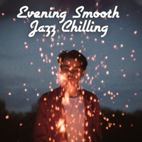 Evening Smooth Jazz Chilling album cover