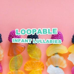 # 12 Loopable Infant Lullabies album cover