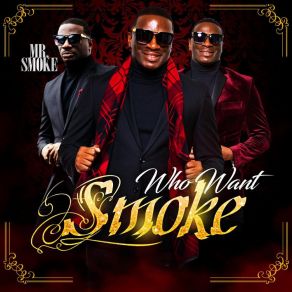 Who Want Smoke album cover