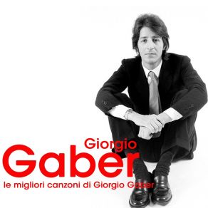 Le Migliori Canzoni Di Giorgio Gaber album cover