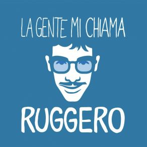 La Gente Mi Chiama Ruggero album cover
