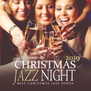 Christmas Jazz Night 2019 Best Christmas Jazz Songs album cover