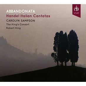Abbandonata - Handel's Italian Cantatas - Carolyn Sampson, Robert King album cover