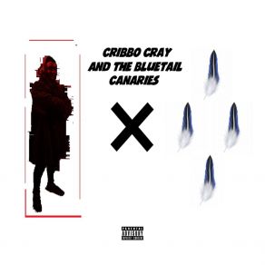 Cribbo Cray And The Bluetail Canaries album cover