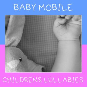 # 5 Baby Mobile Childrens Lullabies album cover