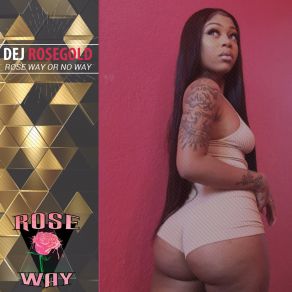 Rose Way Or No Way album cover