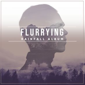 # 15 Flurrying Rainfall Album album cover