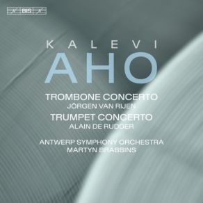 Aho - Trombone And Trumpet Concertos - Martyn Brabbins album cover
