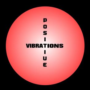 Positive Vibrations album cover
