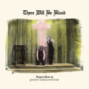 There Will Be Blood (Music From The Motion Picture) (Original Soundtrack) album cover