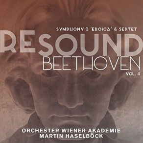 Resound Beethoven Vol. 4 - Symphony No. 3 'Eroica', Septet - Martin Haselbock album cover
