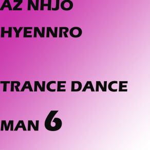 Trance Dance Man 6 (Full Ver 1.0) album cover