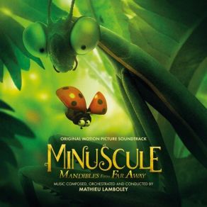 Minuscule: Mandibles From Far Away (Original Soundtrack) album cover