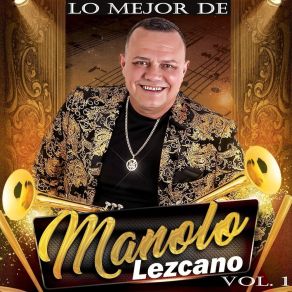Lo Mejor De Manolo Lezcano, Vol. 1 album cover