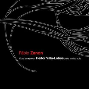 Villa-Lobos - Obra Completa Para Violao Solo - Fabio Zanon album cover