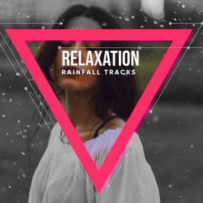 # 15 Relaxation Rainfall Tracks album cover