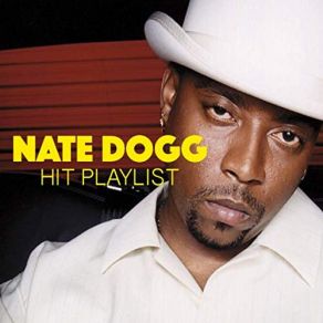 Nate Dogg Hit Playlist album cover