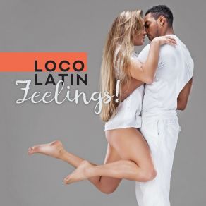 Loco Latin Feelings! album cover