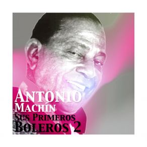 Antonio Machín, Sus Primeros Éxitos, Vol. 2 album cover