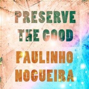 Preserve The Good album cover