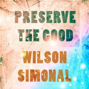 Preserve The Good album cover