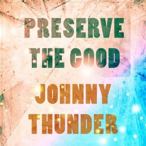 Preserve The Good album cover