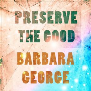 Preserve The Good album cover