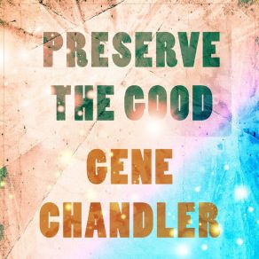 Preserve The Good album cover