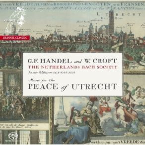 Handel And W. Croft - Peace Of Utrecht - Netherlands Bach Society album cover