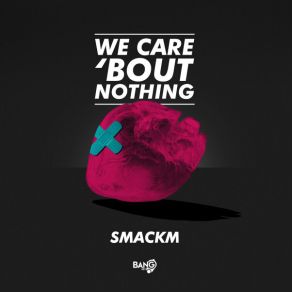 We Care ‘Bout Nothing album cover