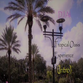 Tropical Oasis Experience (Intro) album cover