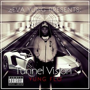 Tunnel Vision - By Yung Flo album cover