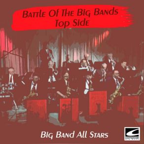 Battle Of The Big Bands: Top Side album cover