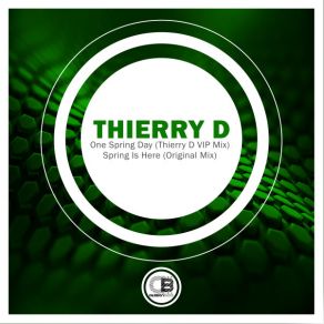 Spring Is Here & One Spring Day (Original Mix; Thierry D VIP Mix) album cover