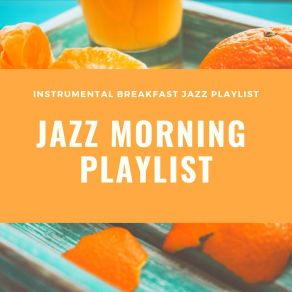 Instrumental Breakfast Jazz Playlist album cover